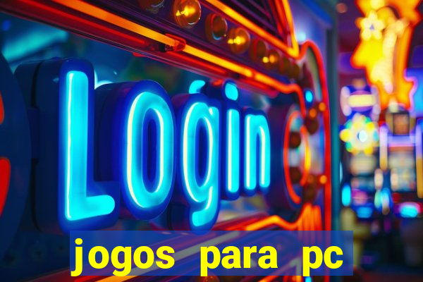 jogos para pc gratis baixar