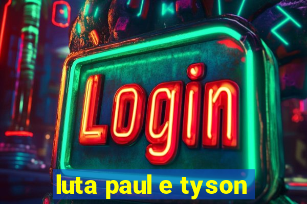 luta paul e tyson