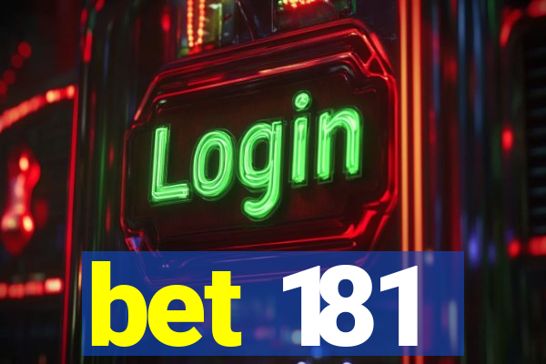 bet 181