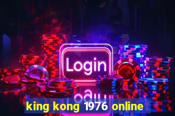 king kong 1976 online