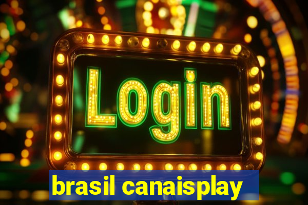 brasil canaisplay