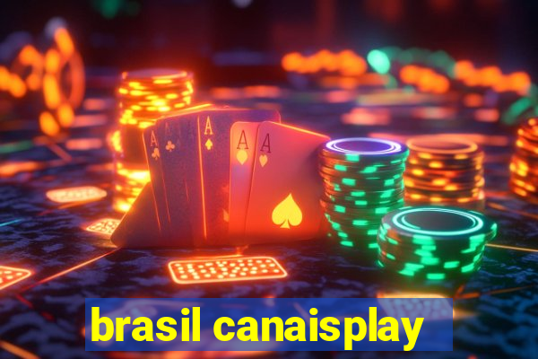 brasil canaisplay