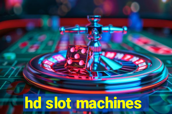 hd slot machines