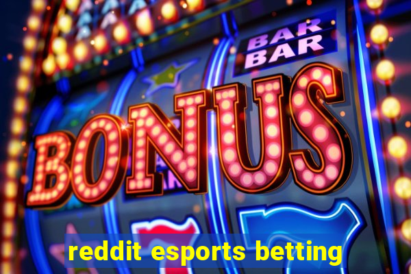 reddit esports betting