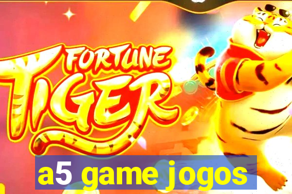 a5 game jogos