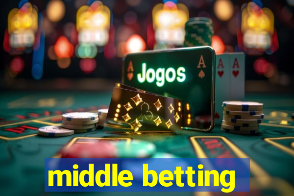 middle betting