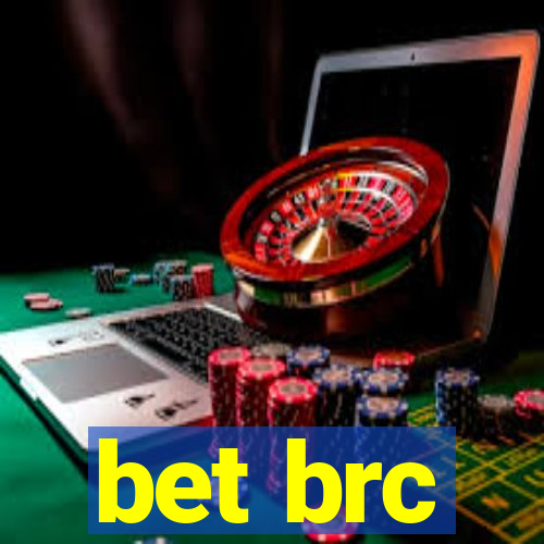 bet brc