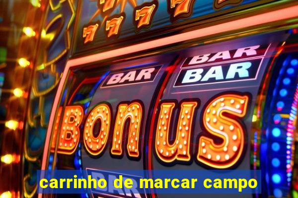 carrinho de marcar campo