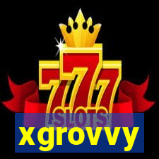 xgrovvy