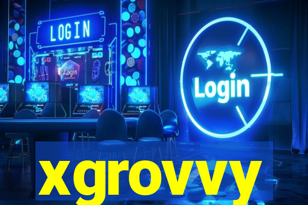 xgrovvy