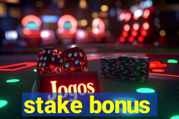 stake bonus