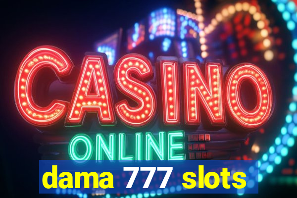 dama 777 slots