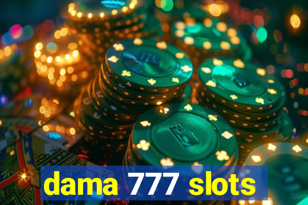 dama 777 slots