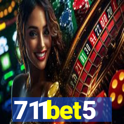 711bet5