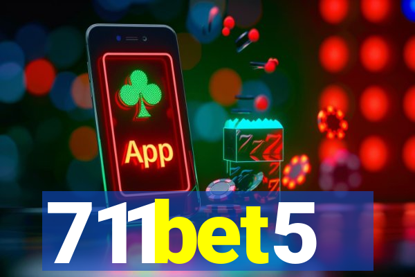 711bet5