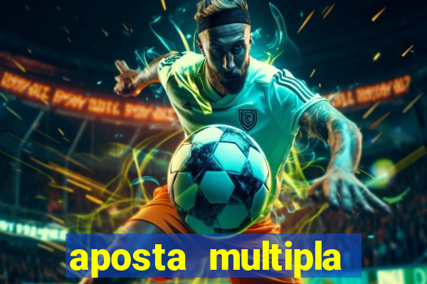 aposta multipla estrela bet