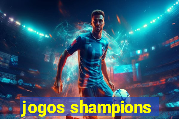 jogos shampions