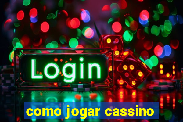 como jogar cassino