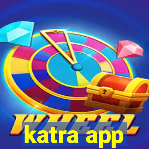 katra app