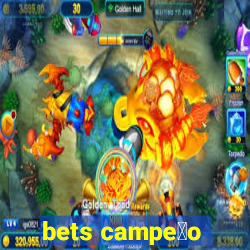 bets campe茫o