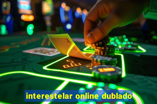 interestelar online dublado