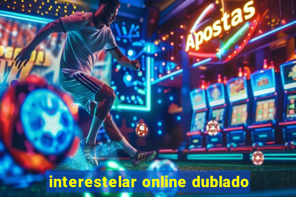 interestelar online dublado