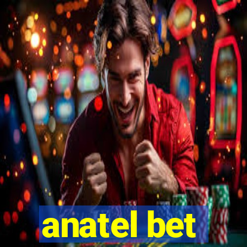 anatel bet