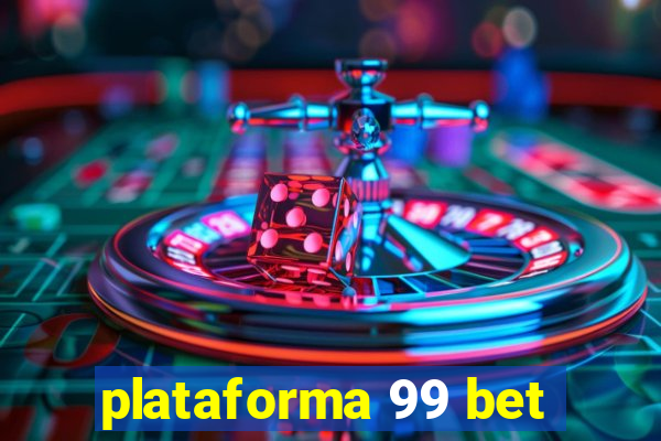 plataforma 99 bet