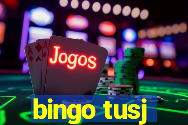 bingo tusj