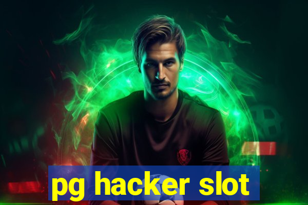 pg hacker slot