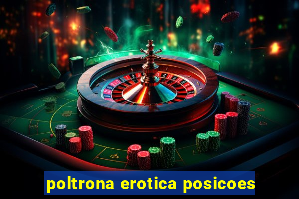 poltrona erotica posicoes