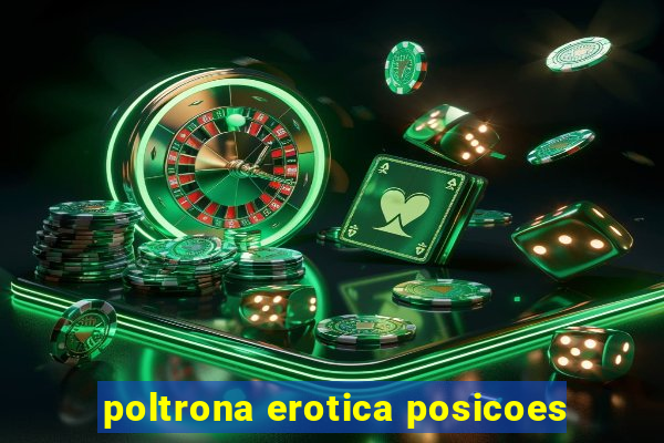 poltrona erotica posicoes