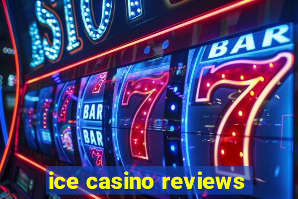 ice casino reviews