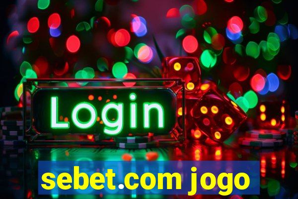 sebet.com jogo