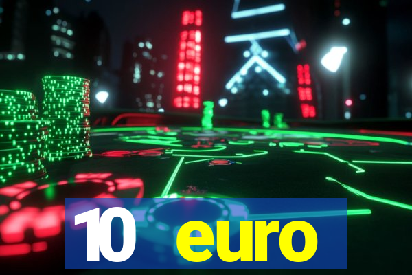 10 euro startguthaben ohne einzahlung casino