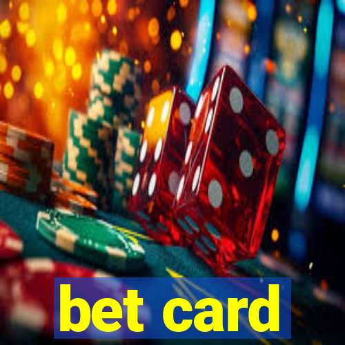 bet card