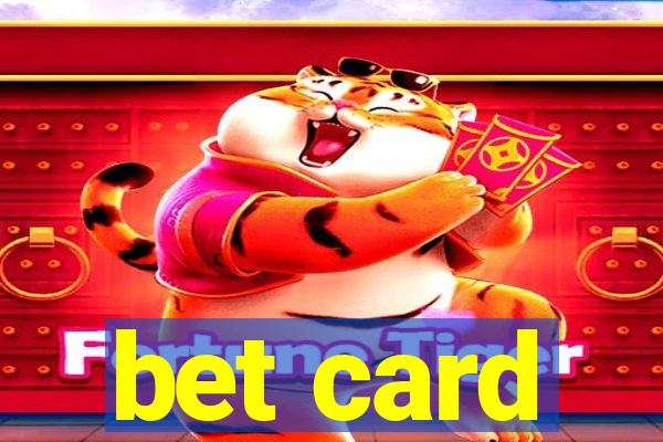 bet card