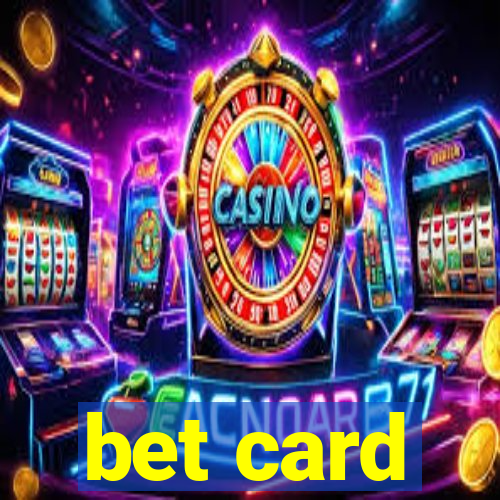 bet card