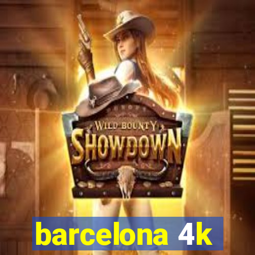 barcelona 4k