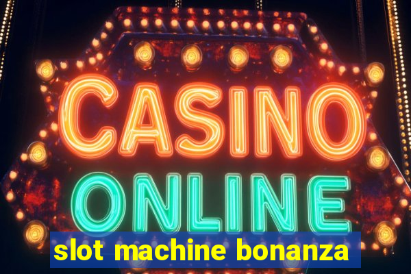 slot machine bonanza