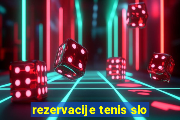 rezervacije tenis slo