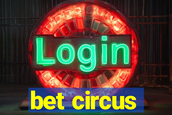 bet circus