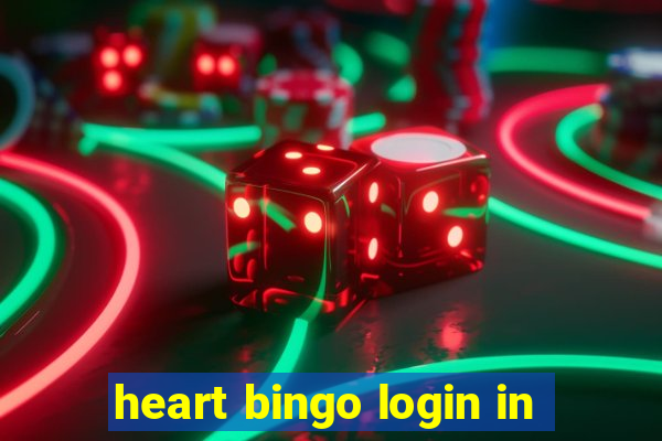 heart bingo login in