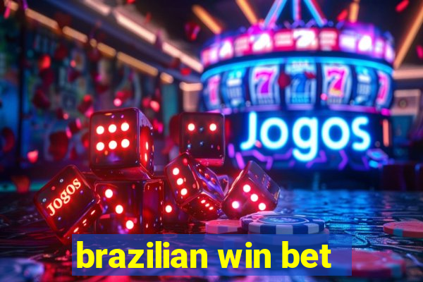 brazilian win bet