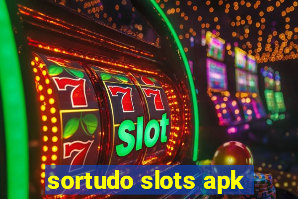 sortudo slots apk