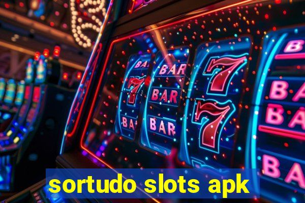 sortudo slots apk