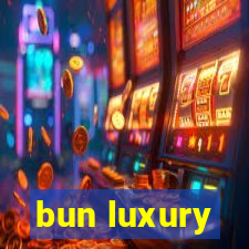 bun luxury