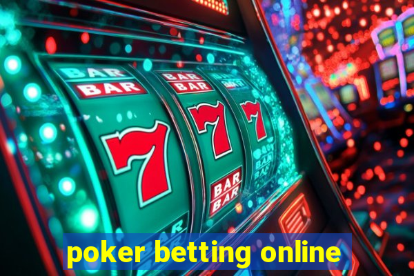 poker betting online