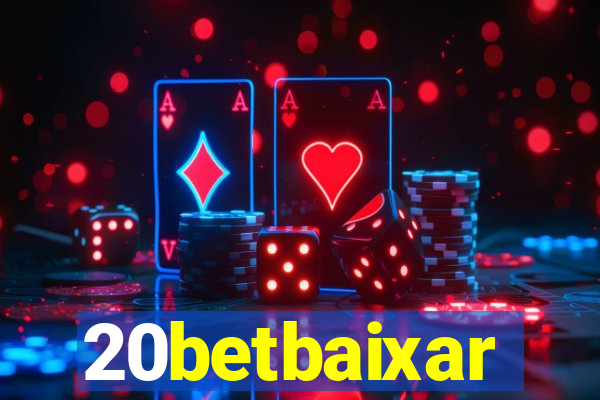 20betbaixar