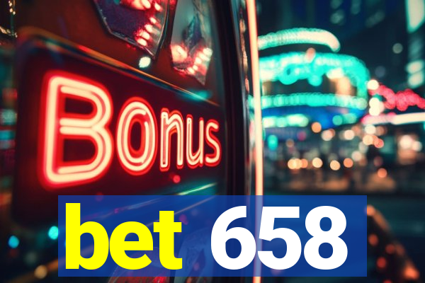 bet 658